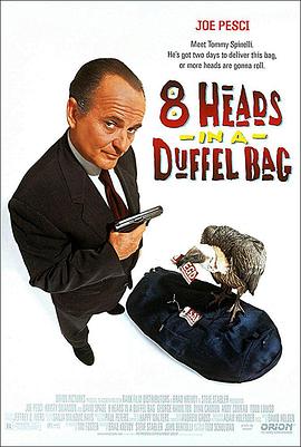 无忧传媒《一个布袋八个头 8 Heads in a Duffel Bag》免费在线观看